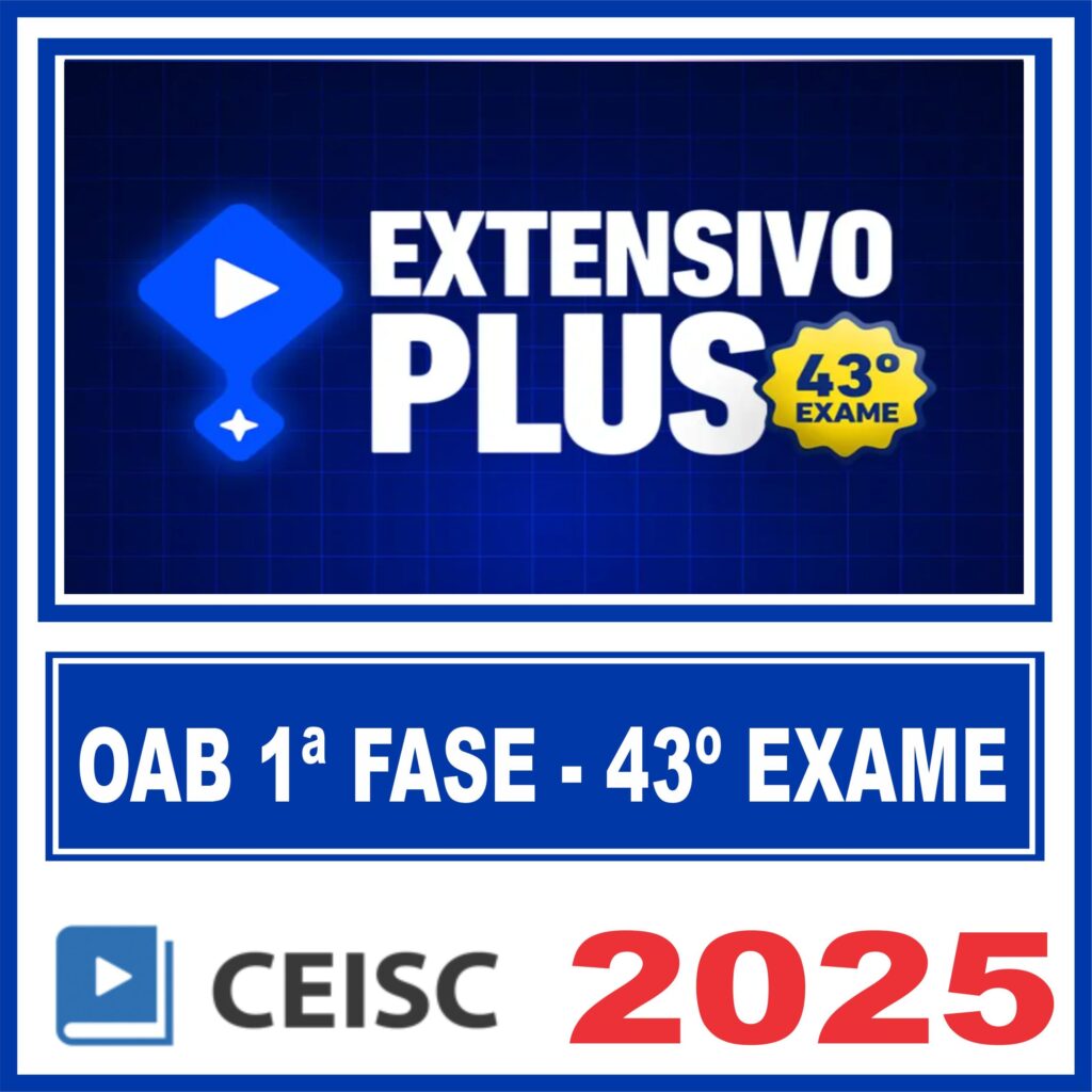 OAB 1ª Fase 43º Exame Extensivo Plus Ceisc 2024 RateioTop Cursos