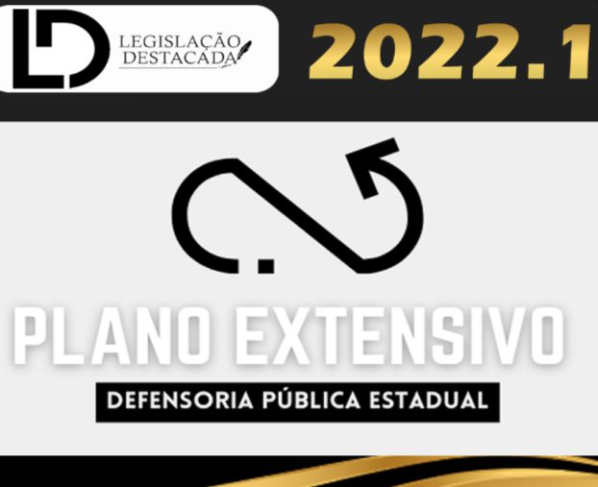 DPE – Defensor da Defensoria Pública do Estado – LD 2022 – Legislação Destacada -Extensivo