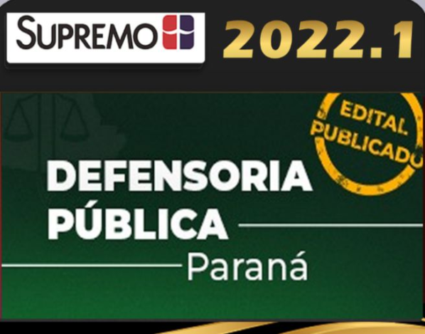 DPE-PR (Defensor Público) Supremo 2022 – Pós-Edital - Rateio DPEPR Parana Defensoria PosEDital