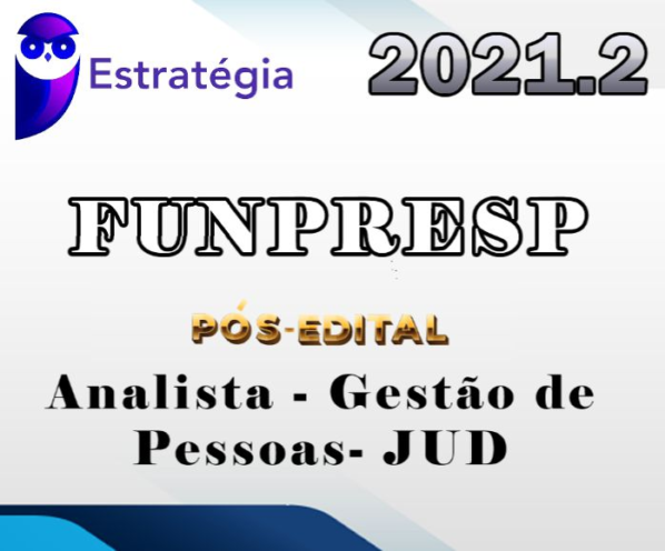 FUNPRESP-JUD (Analista – Gestão de Pessoas) Pós-Edital – Estrategia 2021