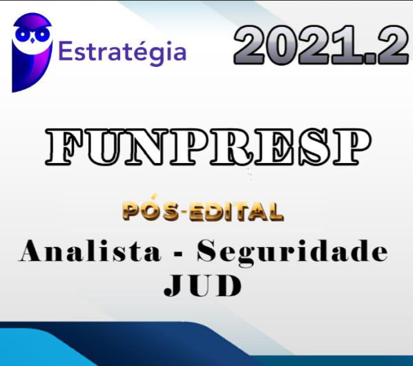 FUNPRESP-JUD (Analista – Seguridade) Pós-Edital – Estrategia 2021