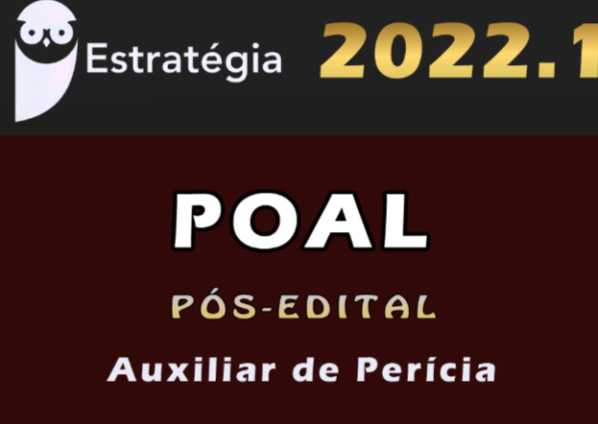POAL – Perícia Oficial de Alagoas (Auxiliar de Perícia) Estrategia 2022 (Pós-Edital)