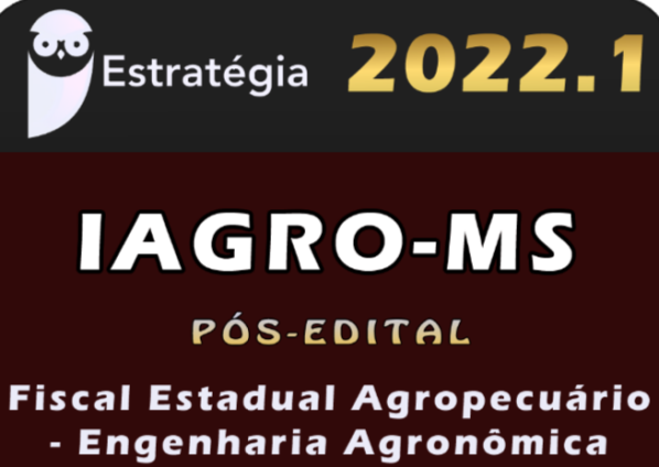 IAGRO-MS – (Fiscal Estadual Agropecuário – Engenharia Agronômica) Estrategia 2022 (Pós-Edital)