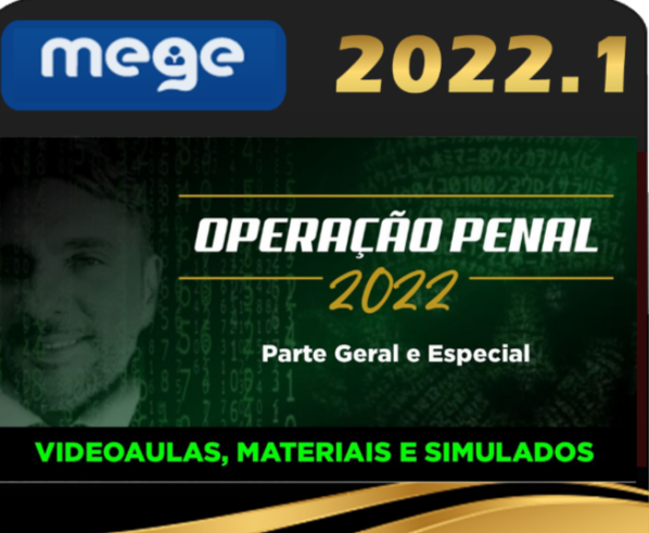 Operação Penal 2022 – Parte Geral e Especial – (MEGE 2022)