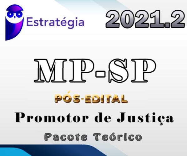 MP-SP (Promotor de Justiça) Pós-Edital – Estrategia 2021.2