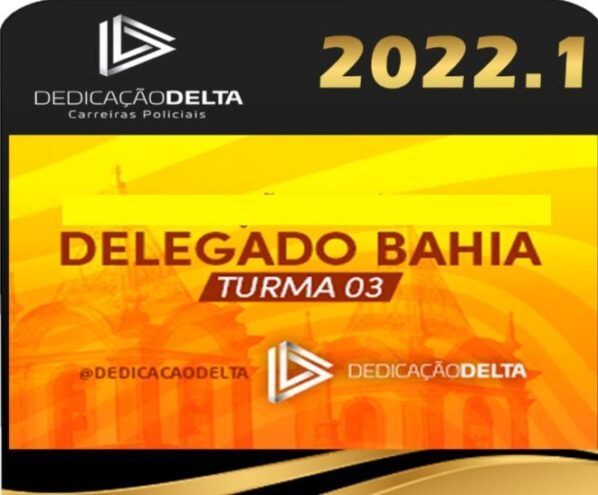 PC BA - Dedicação Delta - Pós Edital - 2022 - Rateio Delta PCBA Bahia Polícia Civil PC-BA PosEdital