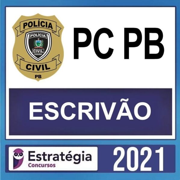 PC PB – ( ESCRIVÃO ) – ESTRATÉGIA 2021 - PCPB - POLICIA CIVIL PARAIBA