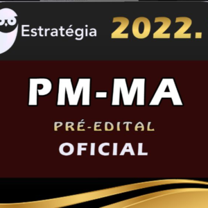 PM-MA (Oficial) – Estrategia 2022 (Pré-Edital) - Rateio PMMA Maranhao CFO Policia Militar