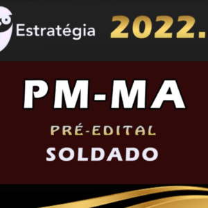 PM-MA (Soldado) – Estrategia 2022 (Pré-Edital) - Rateio PMMA Maranhao Policia Militar