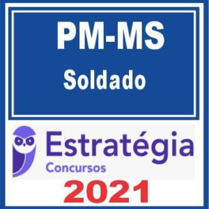 PM MS (Soldado) Estratégia 2021 - RATEIO POLICIA MILITAR PMMS MATO GROSSO DO SUL