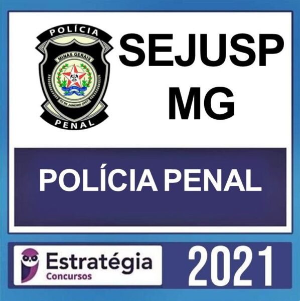 POLICIA PENAL MG – ( AGEPEN – AGENTE DE SEGURANÇA PENITENCIÁRIA ) – ESTRATÉGIA 2021  - AGENTE PENITENCIARIO MINAS GERAIS AGEPENMG POLICIA PENAL