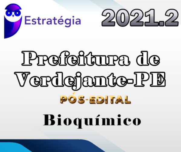 Prefeitura de Verdejante-PE (Bioquímico) (Pós-Edital) Estrategia 2021.2