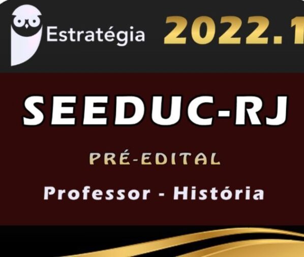 SEEDUC-RJ (Professor – História) Estrategia 2022 (Pré-Edital)