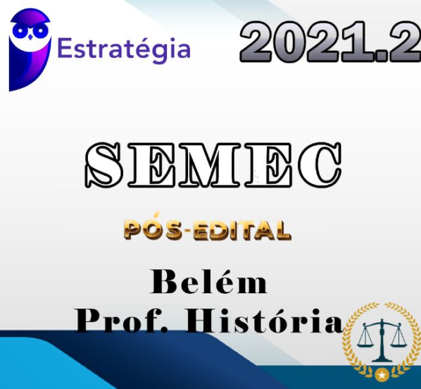 SEMEC-Belém (Professor – História) Pós-Edital – Estrategia 2021.2