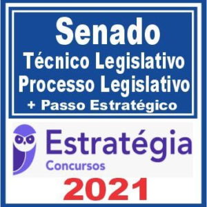 Senado (Técnico Processo Legislativo + Passo) Estratégia 2022