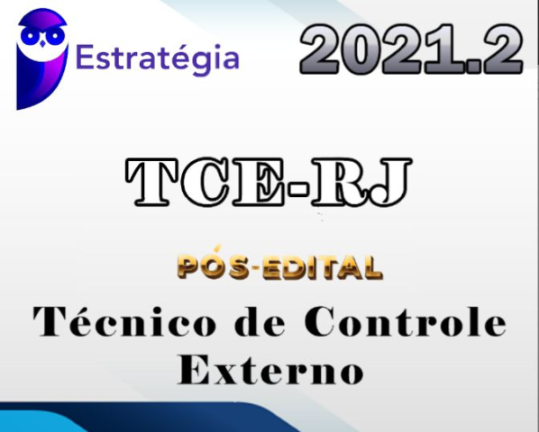 TCE-RJ (Técnico de Controle Externo) Pós-Edital Estrategia 2021.2