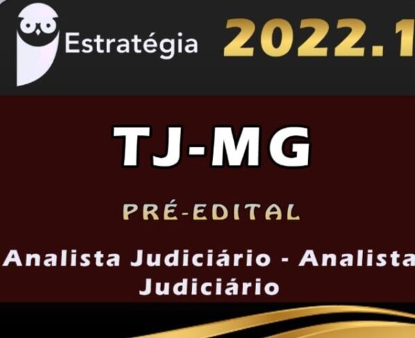 TJ-MG (Analista Judiciário – Analista Judiciário) Estrategia 2022 (Pré-Edital) - Tribunal Minas Gerais TJ MG TJMG TJAJ AJ