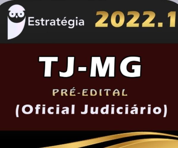 TJ-MG (Oficial Judiciário) Estrategia 2022 (Pré-Edital)