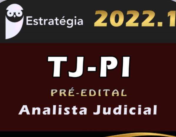 TJ-PI (Analista Judicial) Pacote Completo 2022 (Pré-Edital)
