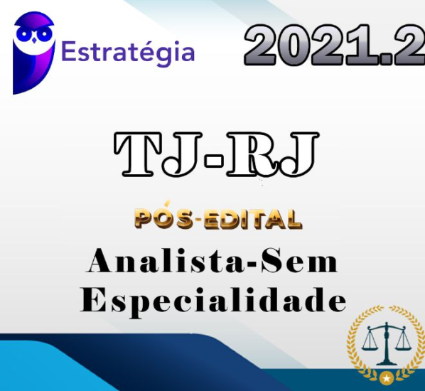 TJ-RJ (Analista-Sem Especialidade) (Pós-Edital) – Estrategia 2021.2  TJRJ Rio de Janeiro