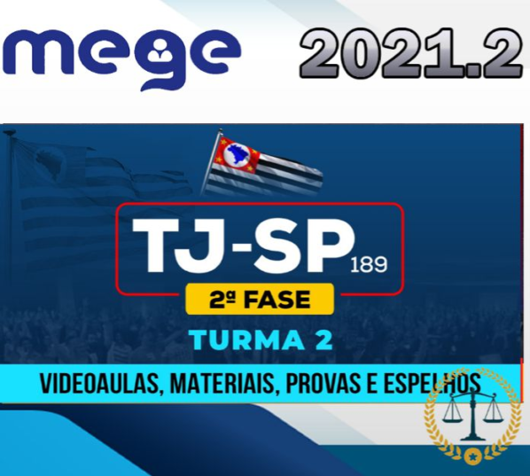 TJ SP – 2ª Fase – Magistratura 189 – Juiz Substituto – -MEGE 2021.2 TJSP RATEIO