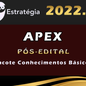APEX – Pacote Conhecimentos Básicos – eSTRATEGIA 2022 (Pós-Edital)