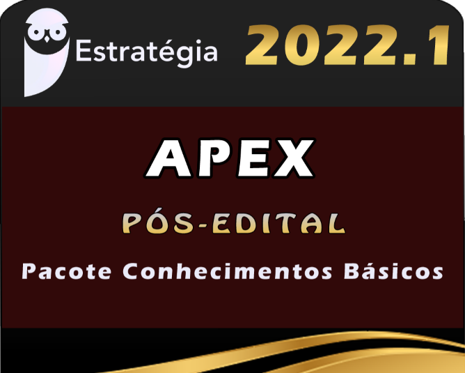 APEX – Pacote Conhecimentos Básicos – eSTRATEGIA 2022 (Pós-Edital)