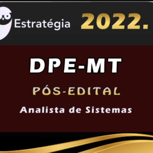 DPE-MT (Analista de Sistemas) Estrategia 2022 (Pós-Edital)