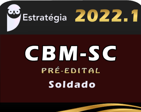 CBM-SC (Soldado) Estrategia 2022 (Pré-Edital) - Rateio CBM SC Santa Catarina Bombeiro Militar