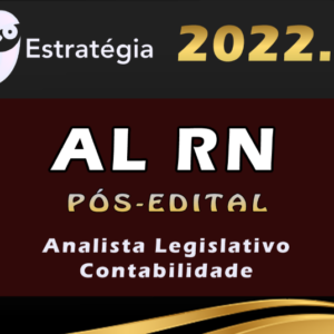 ALRN (Analista Legislativo – Contabilidade) Pacote – 2022 (Pós-Edital) - AL RN Rio Grande do Norte Assembleia Legislativa