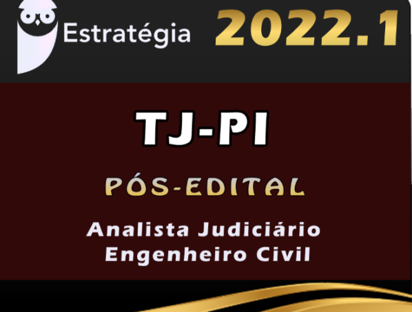 TJ-PI (Analista Judiciário – Engenheiro Civil) Estrategia 2022 (Pós-Edital) - Rateio TJ PI Piaui TJPI Pos Edital PosEdital