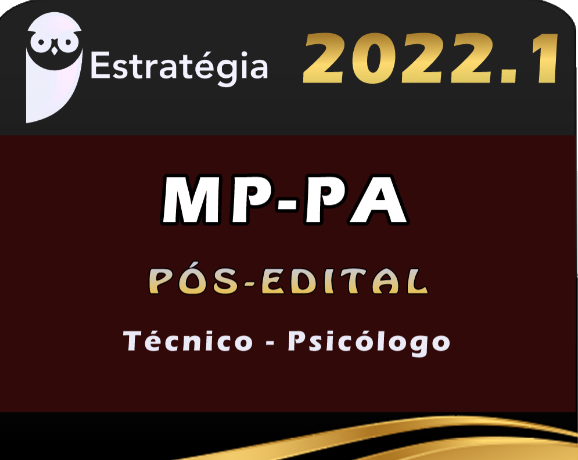 MP-PA (Técnico – Psicólogo) Estrategia 2022 (Pós-Edital) - MPPA
