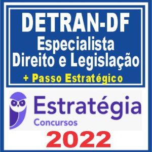 DETRAN DF (Especialista – Direito e Legislação + Passo) Estratégia 2022