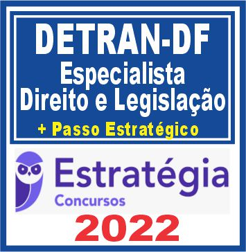 DETRAN DF (Especialista – Direito e Legislação + Passo) Estratégia 2022