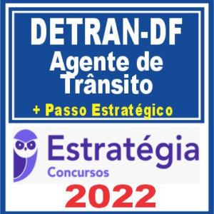 DETRAN DF (Agente De Trânsito + Passo) Estratégia 2022