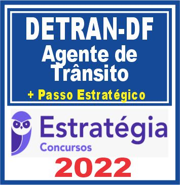 DETRAN DF (Agente De Trânsito + Passo) Estratégia 2022