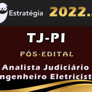TJ-PI (Analista Judiciário – Engenheiro Eletricista) Estrategia 2022 (Pós-Edital) - Rateio TJPI Piaui TJ PI