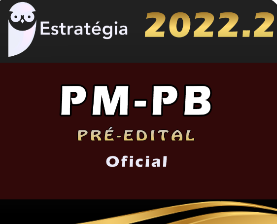PM-PB (Oficial) Estrategia 2022(Pré-Edital) – Pacote Teorico - Rateio Policial Militar PMPB PM PB Paraiba