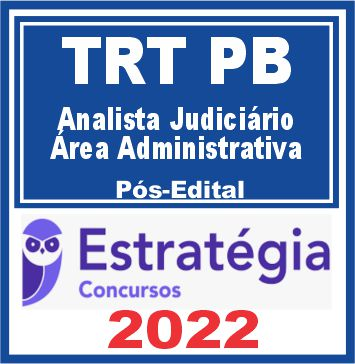 TRT PB – 13ª Região (Analista Judiciário – Área Administrativa) Pós Edital – Estratégia 2022 - Rateio TRT PARAIBA TRTPB TRT PB Tribunal Tabalhista