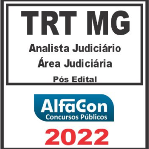 TRT MG – 3ª REGIÃO (ANALISTA JUDICIÁRIO ÁREA JUDICIÁRIA) PÓS EDITAL – ALFACON 2022