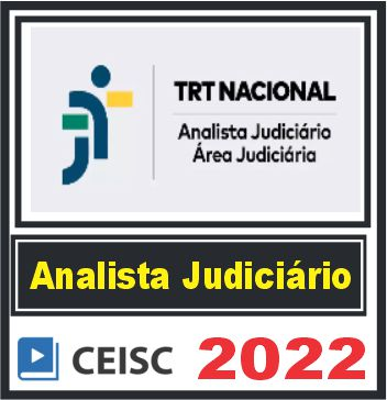 TRT NACIONAL (Analista Judiciário – Área Judiciária) Ceisc 2022