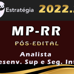 MP-RR (Analista – Desenvolvimento de Sistema/Suporte e Infraestrutura/Segurança da Informação) Estrategia 2022 (Pós-Edital) - RateiO pos edital Mp rr Posedital
