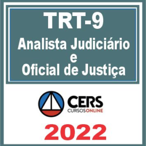 TRT 9 (Analista Judiciário & Oficial de Justiça) Reta Final – Cers 2022