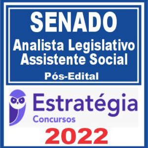 SENADO (Analista Legislativo – Assistência Social) Pós Edital – Estratégia 2022