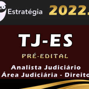TJ-ES (Analista Judiciário – Área Judiciária – Direito) Estrategia 2022 (Pré-Edital) - Rateio TJ PE Pernambuco TJPE Tribunal