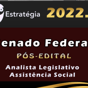 Senado Federal (Analista Legislativo – Assistência Social) Estrategia 2022 (Pós-Edital)