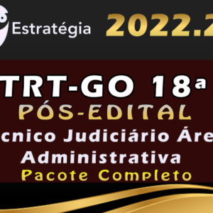 TRT-GO 18ª Região ( Técnico Judiciario Área Administratival) Estrategia 2022 (Pós-Edital) Rateio TRT GO Tribunal Trabalho Goias