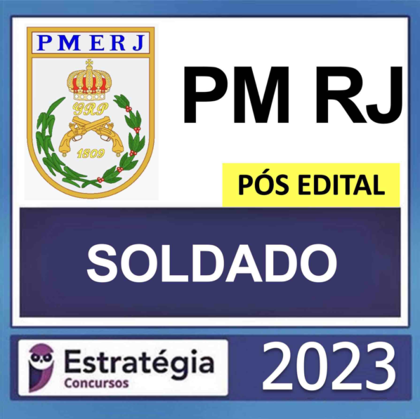 PM RJ – PÓS EDITAL – (SOLDADO) – ESTRATÉGIA 2023 - Rateio Policia Militar Rio de Janeiro