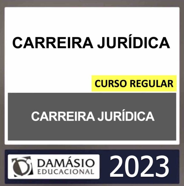 CARREIRA JURÍDICA – DAMÁSIO 2023
