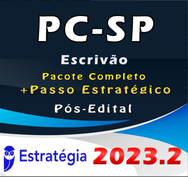 PC-SP (Escrivão) – Pós Edital – ESTRATEGIA 2023 – Pacote Teórico + Passo Estrategico – Polícia Civil de Sao Paulo PC SP - Rateio PCSP